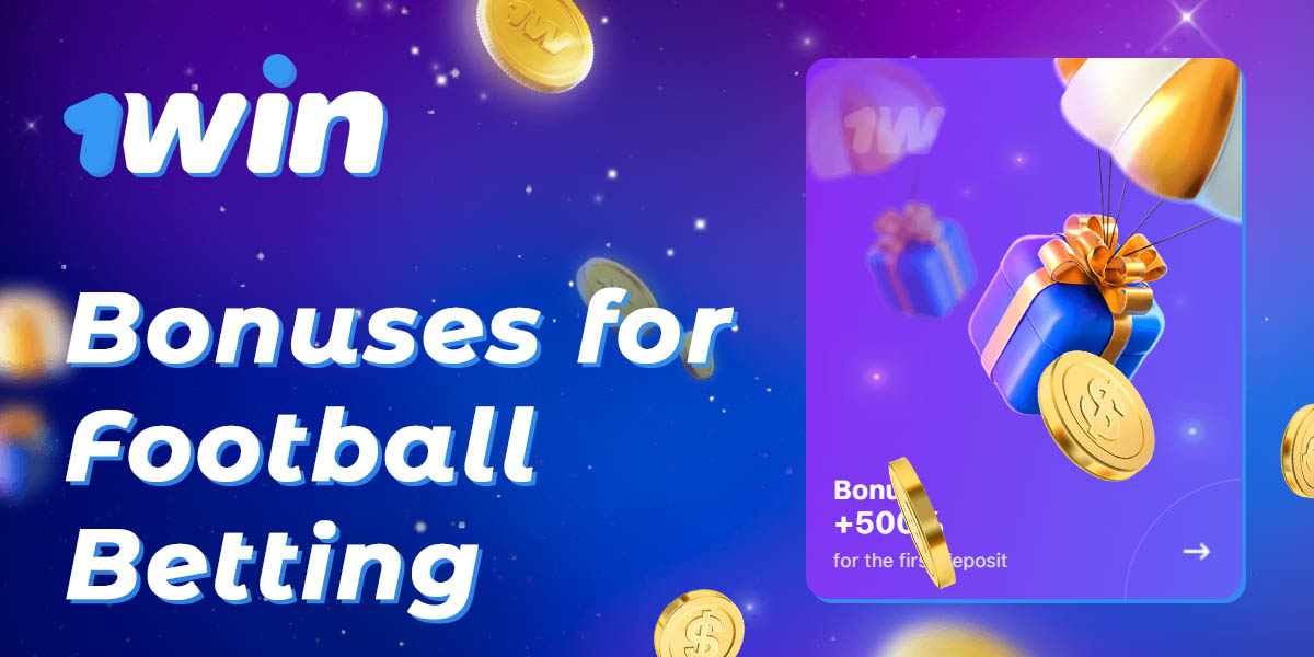 Description of bonuses from 1Win for soccer betting fans from India
