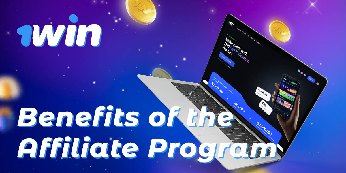 List of benefits of 1Win affiliate program