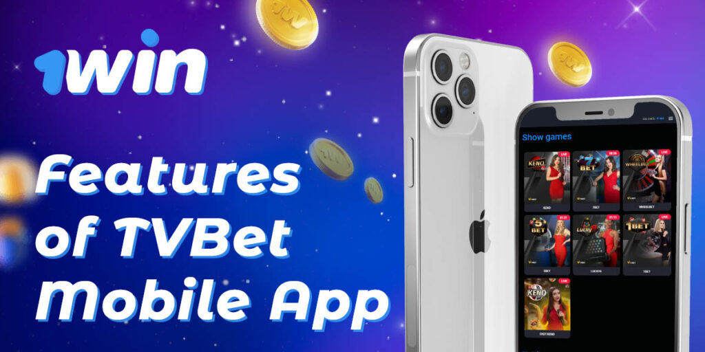 Advantages of the 1Win mobile app for playing TVBet 
